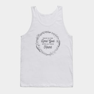Trust In The Lord God - Christian Quote Tank Top